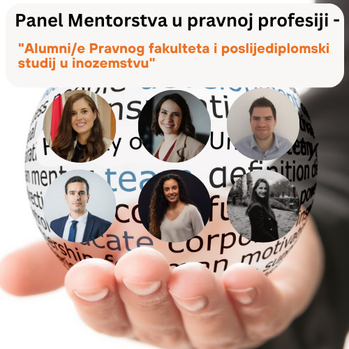 Panel Mentorstva u pravnoj profesiji “Alumni Pravnog fakulteta i poslijediplomski studij u inozemstvu”